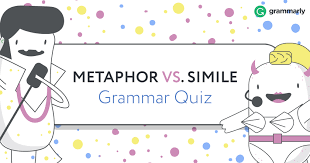 Simile And Metaphor What S The Difference Grammarly