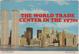 The World Trade Center in the 1970s - The Bowery Boys: New York City History