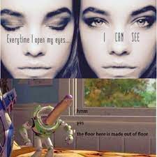 Everytime I Open My Eyes I Can See Memes