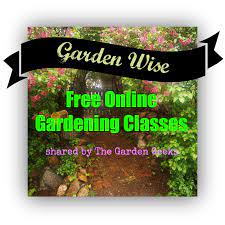 The Garden Geeks Share Free Online Garden Classes Vegetable Garden Planning Garden Help Amazing Gardens