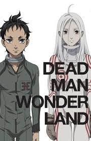 Deadman Wonderland Myanimelist Net Deadman Wonderland Dead Man Deadman Wonderland Ganta