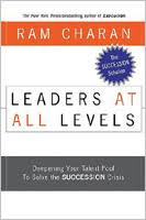 Popularity original publication year title average rating number of pages. Leaders At All Levels Deepening Your Talent Pool To Solve The Succession Crisis By Ram Charan Leadershop Leadershipnow Com