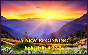 A NEW BEGINNING – Ephesians 4:22-24 | Mission Venture Ministries