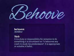 Behoove Trans Verb To Be Necessary Proper Or Advantageous For Intransitive Verb To Be Necessary Words Collins English Dictionary English Dictionaries
