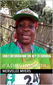 Amazon.com: EARLY INTERVENTION THE KEY TO SURVIVAL : IF A CHILD LIVES  WITH... (EARLY INTERVENTION THE KEY TO SURVIVAL FIGHT4JUSTICE MAPS  MERVELEE'S ADVOCACY) eBook : MYERS , MERVELEE , MYERS, MERVELEE ,