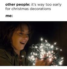 33 Too Early For Christmas Meme Because It S Just Too Soon Christmas Memes Funny Christmas Memes Stranger Things