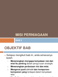 Sebuah organisasi baru bisa mengungkapkan misinya jika. Bab 2 Misi Perniagaan