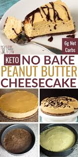 Easy Keto Peanut Butter Cheesecake No Bake In 2020 Keto Dessert Recipes Low Carb Recipes Dessert Low Carb Peanut Butter