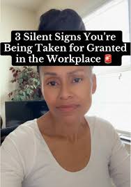 Recognizing Signs of Being Taken for Granted at Work