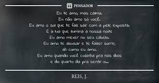 Eu Te Amo Mas Calma Eu Nao Amo So Reis J Pensador