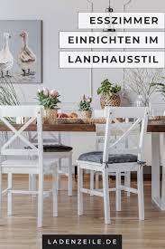 Esszimmer Im Landhausstil Die Besten Ideen Ladenzeile Esszimmer Landhausstil Esszimmer Landhausstil