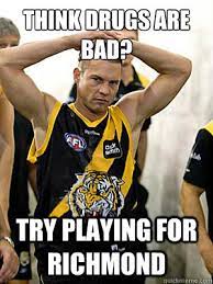 More afl clubs hide afl clubs. Richmond Football Club Memes