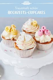 Hochzeits Cupcakes Rezept Zum Selber Machen Die Besten Backrezepte Mit Gelinggarantie Rezept Cupcakes Einfach Backen Backrezepte