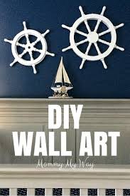 This new room will be your child's first space, and you and the baby will spend time together in the nursery in the next few months. Diy Nursery Decorations Nautical Wall Art Mommy My Way