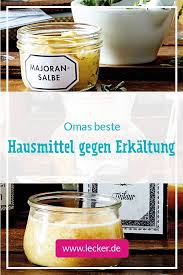 Top 5 Hausmittel Gegen Erkaltung Lecker Erkaltung Hausmittel Hausmittel Omas Hausmittel