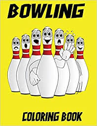 Bowl has hitted the pins. Bowling Coloring Book Bowling Coloring Pages For Kids Perfect Cute Bowling Coloring Books For Boys Girls And Kids Of Ages 4 12 And Up Big Activity Workbook For Toddlers And Kindergarten Doker