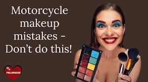 Motorcycle Makeup Fails