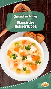 Klassische Huhnersuppe Huhnersuppe Rezept Rezepte Suppe