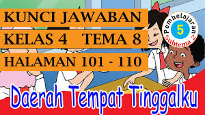 Check spelling or type a new query. Kunci Jawaban Kelas 4 Tema 8 Subtema 2 Pembelajaran 5 Halaman 101 110 Youtube