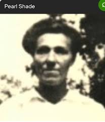 1880-1917) 2nd cousin 3x removed Pearl PearlShade Shade