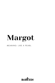 Margot French Inspired Baby Names In 2020 Aesthetic Words French Words With Meaning Unusual Words