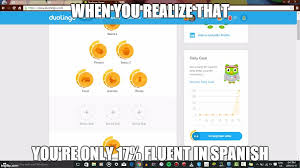 I was about to do something else when i realized this:meme (i.redd.it). Duolingo Meme Generator Imgflip