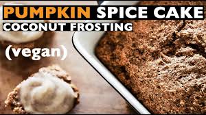 Add the flour, baking powder, baking soda, salt, and stir until just combined, don't overmix. Vegan Pumpkin Spice Cake Recipe Easy Dessert How To Youtube