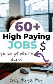 Check spelling or type a new query. 60 High Paying Jobs You Can Do Without A College Degree Easy Budget