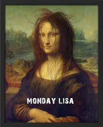 Monday Lisa! 🤪