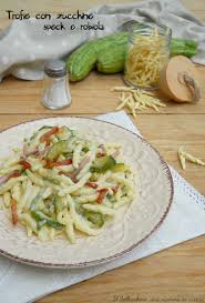 Perciò è proprio questo il periodo migliore per gustarsele. Trofie Zucchine Speck E Robiola Veloci Facili E Gustosissime