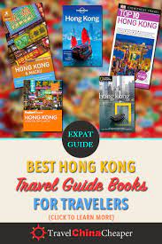 Best Hong Kong Travel Guide Books For Travelers In 2021 Hong Kong Travel Guide Travel Guide Book Hong Kong Travel
