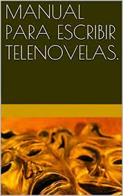 Estamos interesados en hacer de este libro claves para convertirte en escritor mejora tu esc uno de los libros destacados porque este libro tiene cosas interesantes y puede ser útil para la mayoría de las personas. Manual Para Escribir Telenovelas Guillermo Juan Herrera Seguin Atrevete A Escribir Una Pdf Kindle Iasonminos