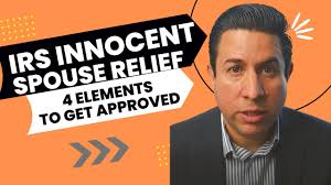 IRS Innocent Spouse Relief [4 Elements] to get aprpoved