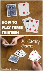 Put basic pokémon cards from your hand onto your bench (as many times as you want). How To Play Three Thirteen A Family Card Game Frugal Fun For Boys And Girls
