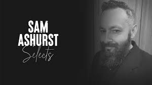Sam Ashurst Selects