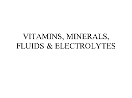 Vitamins Minerals Fluids Electrolytes Vitamin Therapy