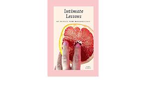 In this yoni massage guide you will discover how to safely give or receive mind blowing female yoni how to give a yoni massage like a professional. Intimate Lessons My Private Yoni Massage Class 9798594221291 Dawes Gina Books Amazon Com
