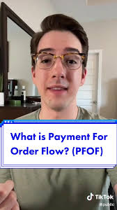 Understanding Payment For Order Flow (PFOF)