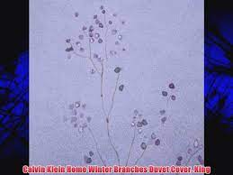 Maybe you would like to learn more about one of these? Calvin Klein Home Winter Branches Duvet Cover King Video Dailymotion