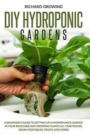 Indoor gardening garden styles and types gardening herbs plants. Bol Com Diy Hydroponic Gardens Richard Growing 9798641102641 Boeken
