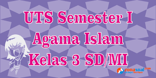 Buku paket agama kelas 7 guru ilmu sosial Soal Latihan Uts Pelajaran Pai Kelas 3 Semester 1 Terbaru