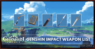 Genshin Impact Weapon List And Types Zilliongamer