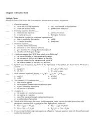 No atoms are created or destroyed in a chemical reaction. Chapter 11 Practice Test Chemistry