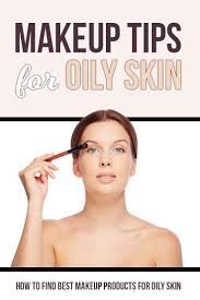 10 amazing beauty tips for oily skin · 1. Makeup Application Tips For Oily Skin Saubhaya Makeup