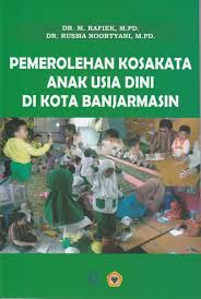 Check spelling or type a new query. Pemerolehan Kosakata Anak Usia Dini Di Kota Banjarmasin Pdf Download Gratis
