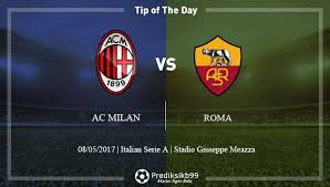 Prediksi Ac Milan Vs Roma 08 Mei 2017 Borussia Dortmund Dortmund Sevilla