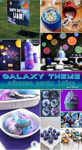 Theme Unique Birthday Party Ideas For Adults Galaxy Themed Birthday Party Ideas Space Birthday Party Birthday Party Themes Space Theme Party