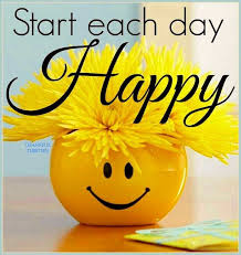 Start Each Day Happy Quote Cute Good Morning Quotes Happy Morning Quotes Good Morning Wishes