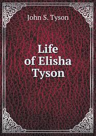 Life of Elisha Tyson: Tyson, John S.: 9785518610590: Amazon.com: Books