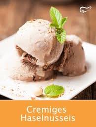 Haselnusseis Rezept Rezept Haselnusseis Eis Selber Machen Rezept Rezepte
